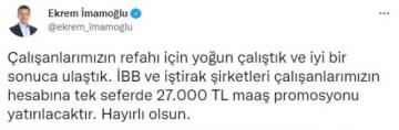 Başkan Ekrem İmamoğlu açıkladı! İBB çalışanlarına 27 bin TL maaş promosyonu yatırılacak