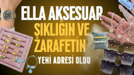 Ella Aksesuar, Şıklığın ve Zarafetin Yeni Adresi Oldu